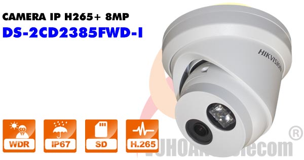 Camera Dome IP 8MP H265+ HIKVISION DS-2CD2385FWD-I giá rẻ